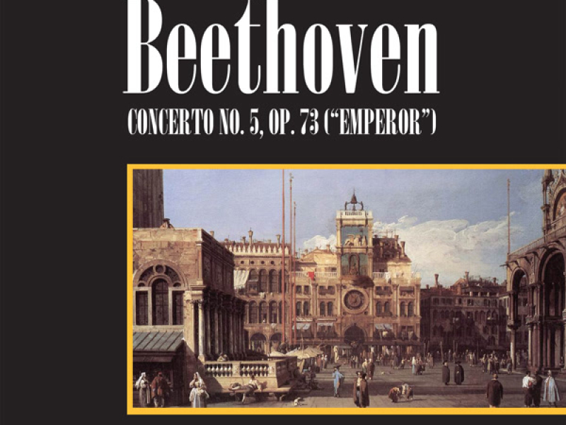 Beethoven: Concerto No. 5, Op. 73 (