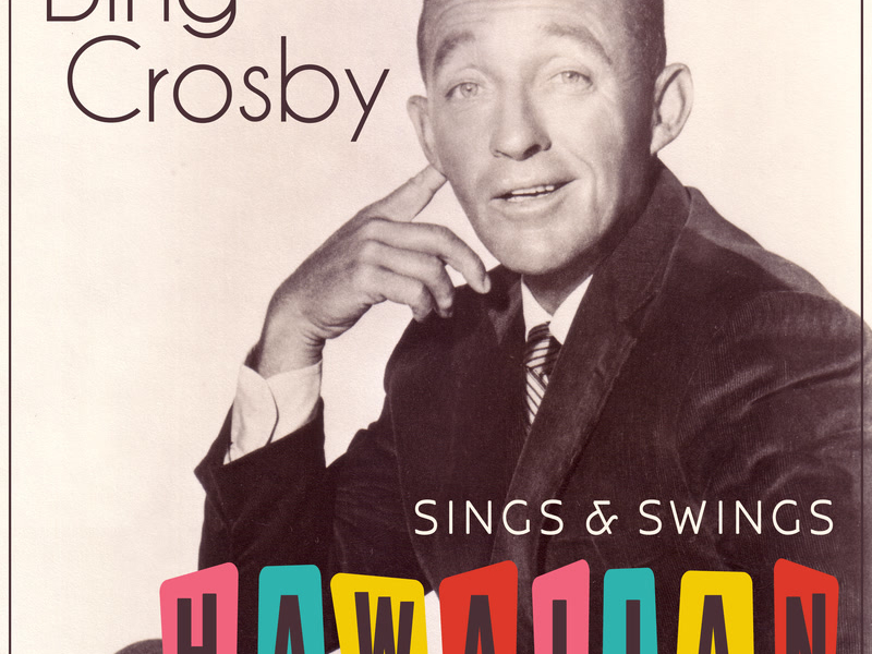 Bing Crosby Sings & Swings Hawaiian