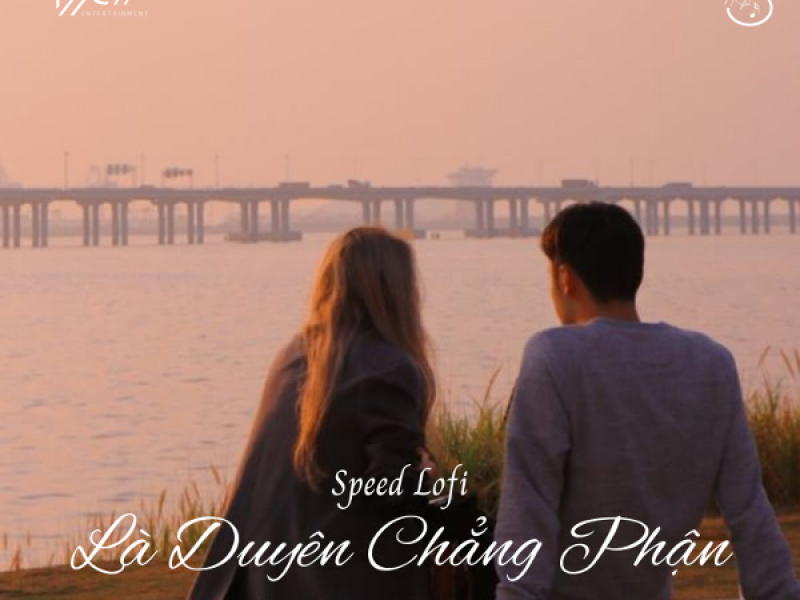 Là Duyên Chẳng Phận (Speed Lofi) (Single)