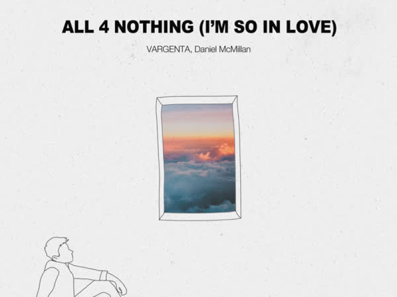 All 4 Nothing (I'm So In Love) (Single)