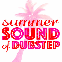 Summer Sound of Dubstep