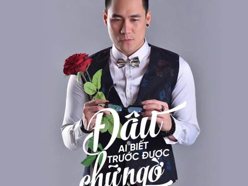 Đâu Ai Biết Trước Được Chữ Ngờ (Remix Beat) (Single)