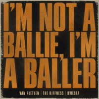 I'm Not a Ballie (I'm a Baller) (Single)