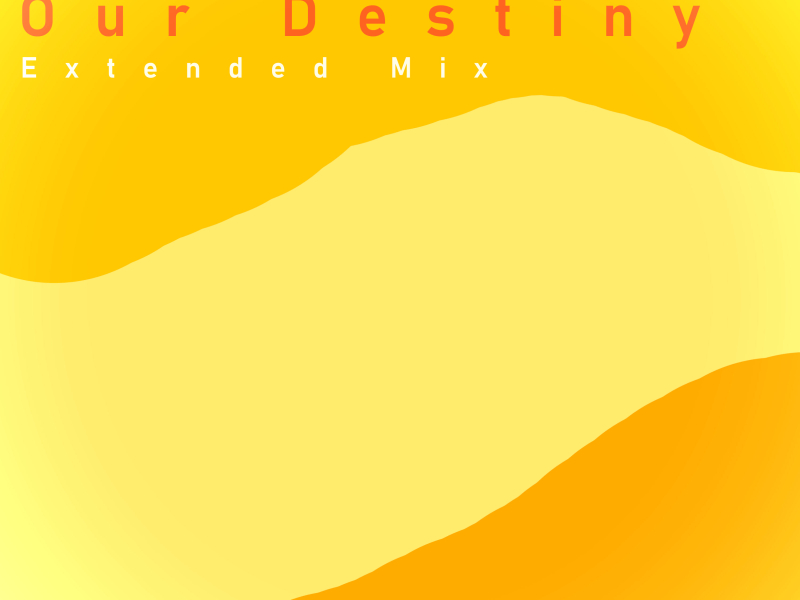 Our Destiny (Extended Mix) (Single)
