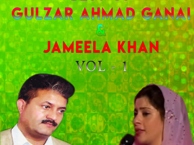 Best Of Gulzar Ahmad Ganai & Jameela Khan Vol-1