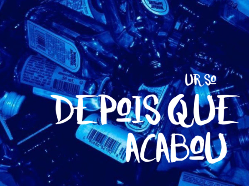 DEPOIS QUE ACABOU (Single)