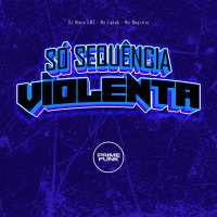 Só Sequência Violenta (Single)