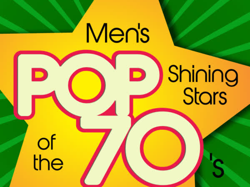 Men's Pop Shining Stars of the 70's, Vol. 1