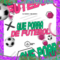Que Porra de Futebol (Single)