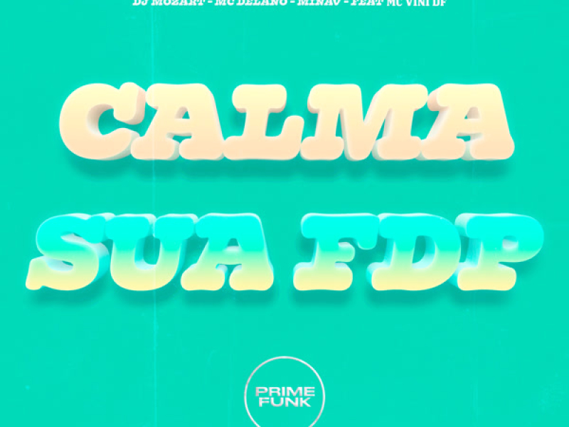 Calma Sua Fdp (Single)