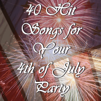 40 Hit Songs for Your 4th of July Party