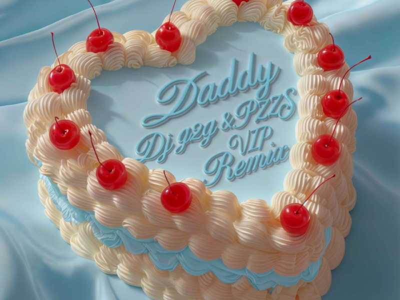 DADDY (dj g2g x PZZS VIP Remix) (Single)