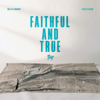 Faithful and True (Single)