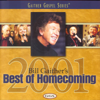 Bill Gaither's Best Of Homecoming - 2001