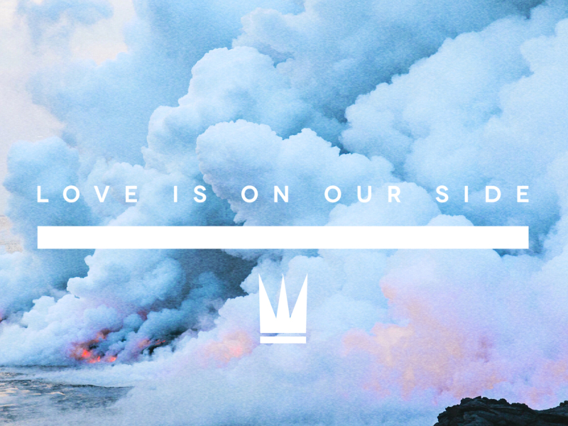 Love Is on Our Side (Single)