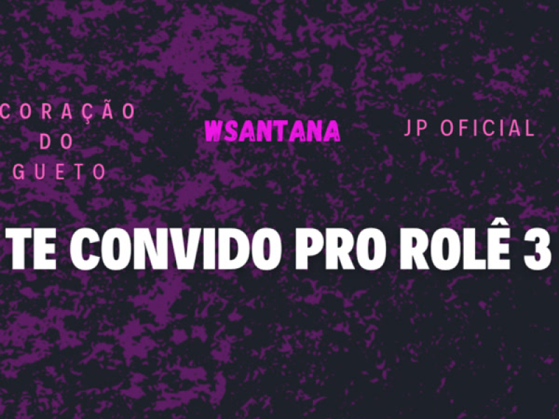 TE CONVIDO PRO ROLÊ 3 (Single)