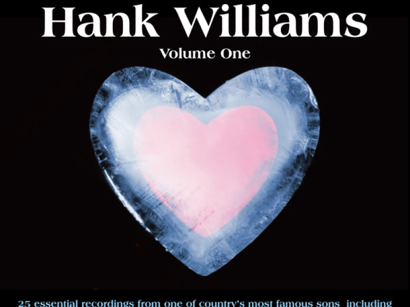 Cold Cold Heart, The Best Of Hank Williams Vol 1