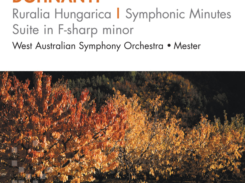 Dohnányi: Ruralia Hungarica – Symphonic Minutes Suite In F-Sharp Minor