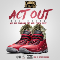 Act Out (feat. Nef The Pharaoh, Pyrex Pissy & Tay Way)