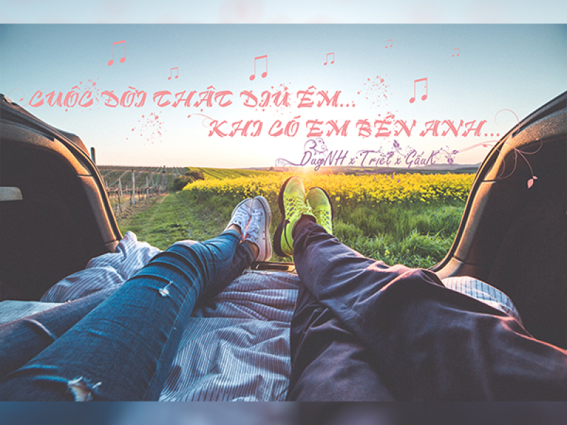 Cuộc Đời Thật Dịu Êm Khi Có Em Bên Anh (Single)