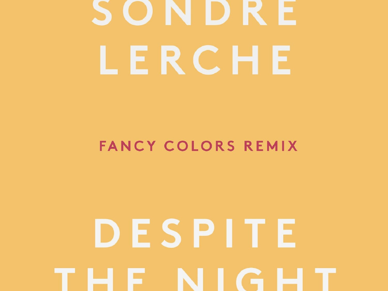 Despite the Night (Fancy Colors Remix) (Single)