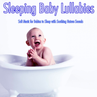 Sleeping Baby Lullabies: Soft Music for Babies to Sleep with Soothing Nature Sounds (With Ocean Sounds) (Single)