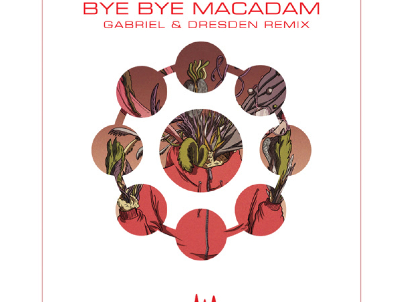 Bye Bye Macadam (Gabriel & Dresden Remix (Radio Edit)) (Single)