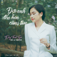 Đợi Anh Đến Hoa Cũng Tàn (Single)