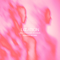 Location (Agents Of Time Remix) (Single)