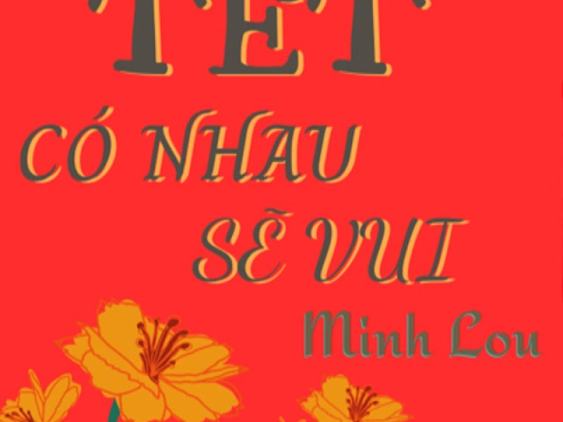 Tết Có Nhau Sẽ Vui (Single)