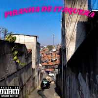 Piranha de Itaquera (Single)