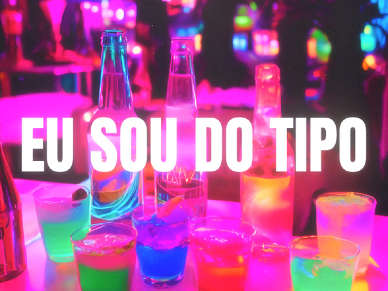 EU SOU DO TIPO (Single)
