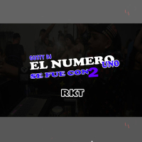 El Numero Uno Se Fue Con 2 Rkt (Single)