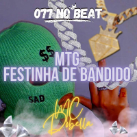 (MTG) Festinha De Bandido (Single)