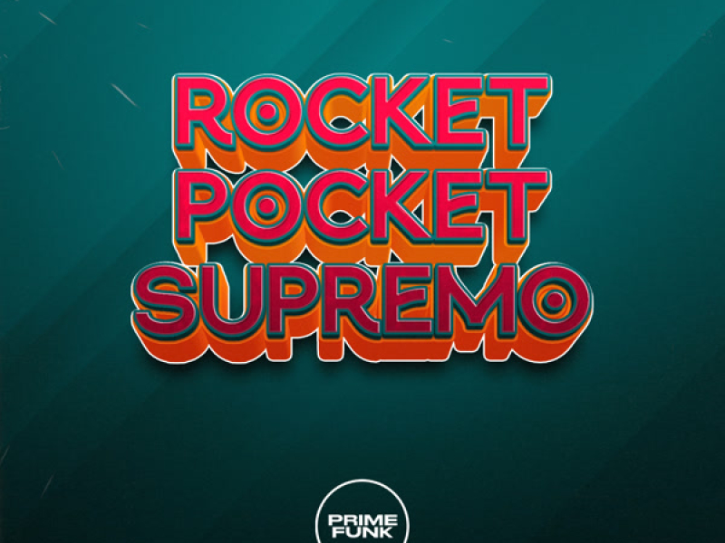 ROCKET POCKET SUPREMO (Single)