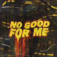 No Good for Me (Single)