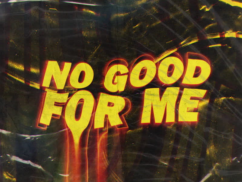 No Good for Me (Single)