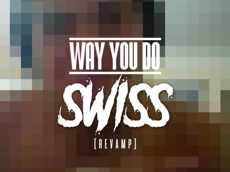 Way You Do (REVAMP) (Single)