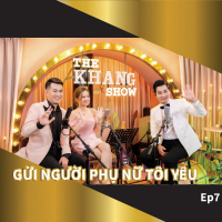 The Khang Show (EP7 Gửi Người Phụ Nữ Tôi Yêu)
