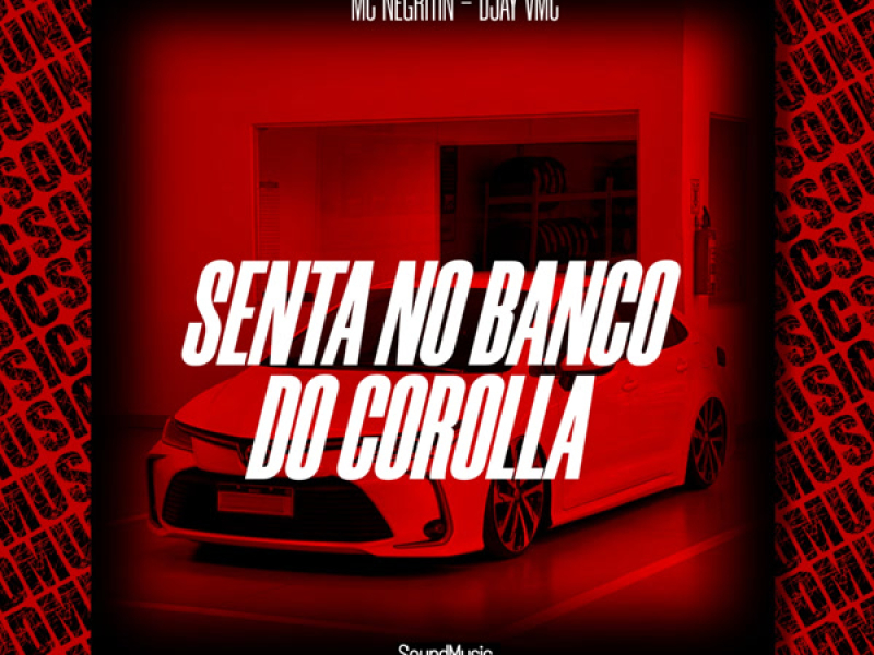 SENTA NO BANCO DO COROLLA (Single)