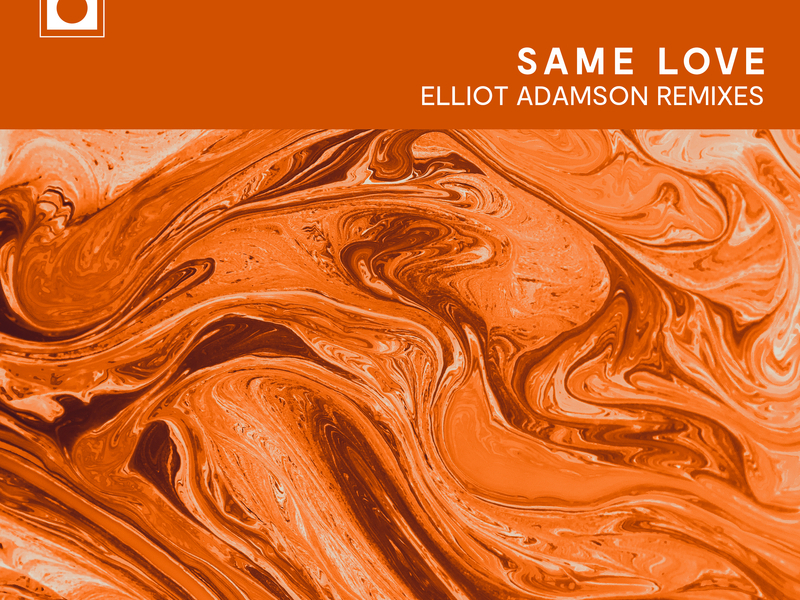 Same Love (Elliot Adamson Remixes) (Single)