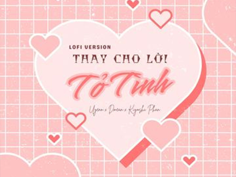 Thay Cho Lời Tỏ Tình (Lofi Version) (Single)