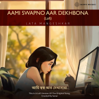 Aami Swapno Aar Dekhbona (Lofi) (Single)