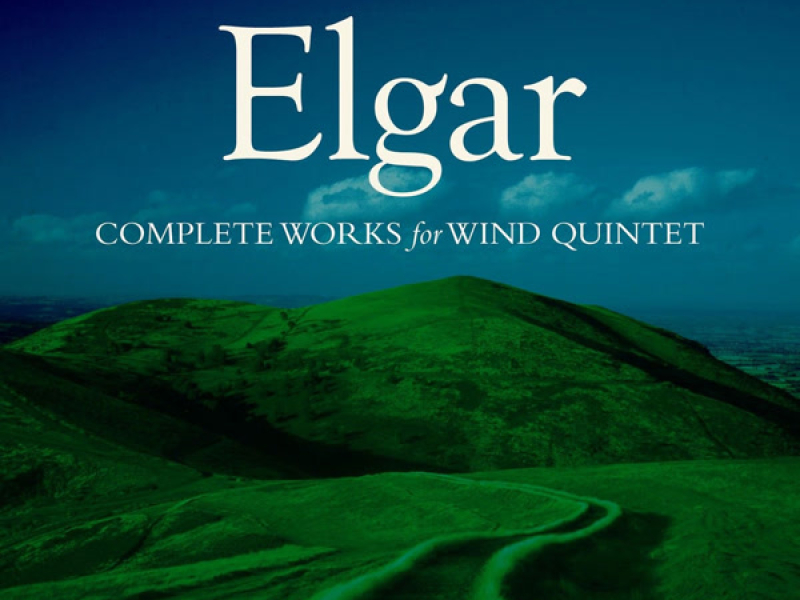 Elgar: Complete Works for Wind Quintet