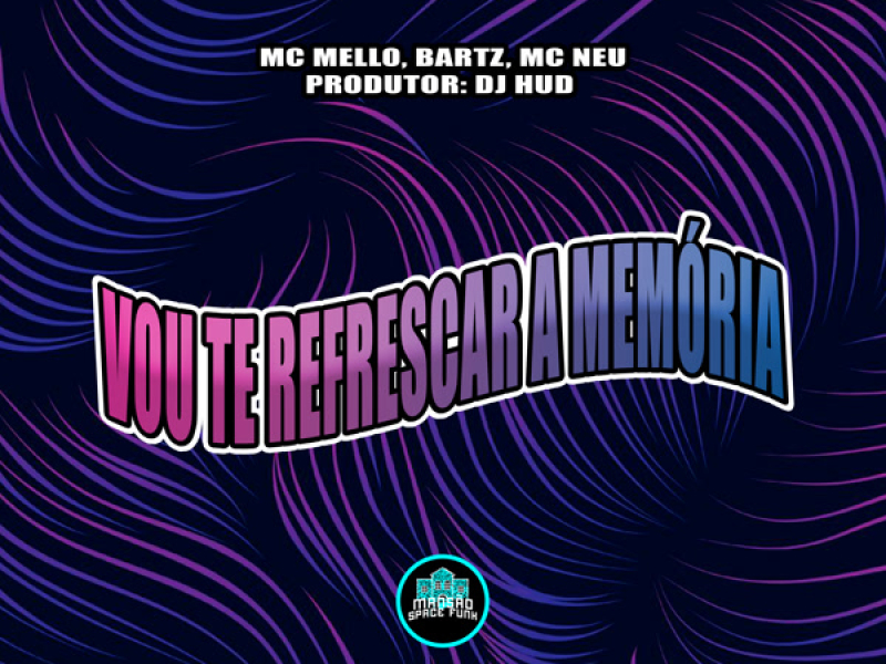 Vou Te Refrescar a Memória (Single)
