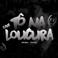 Rave Tô Na Loucura (Single)