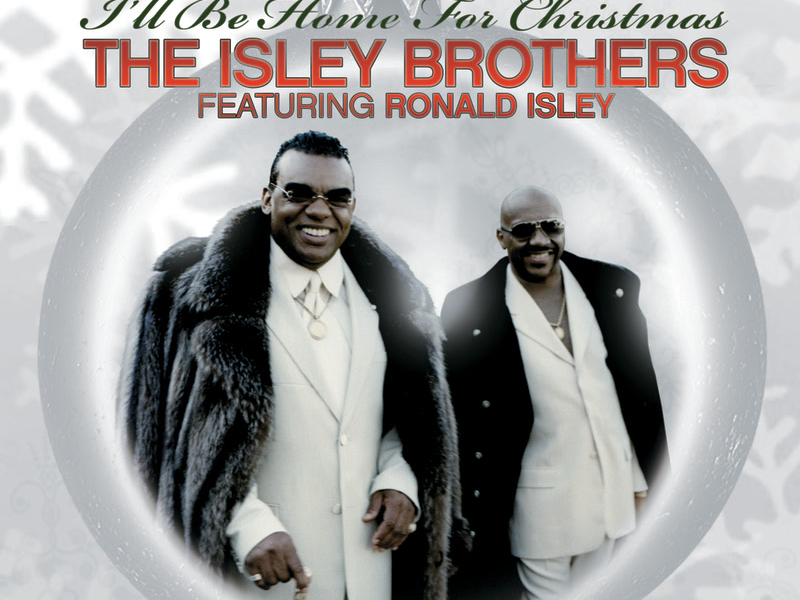 The Isley Brothers Featuring Ronald Isley: I'll Be Home For Christmas