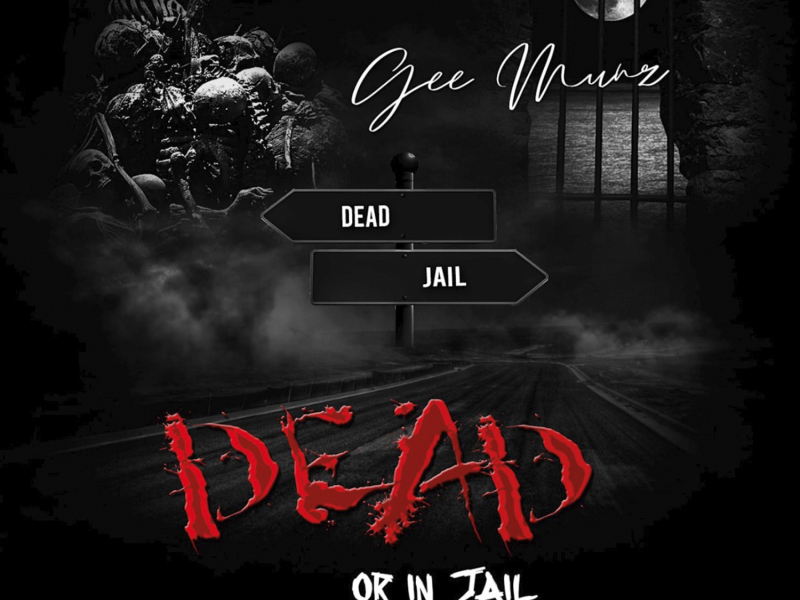 Dead Or In Jail