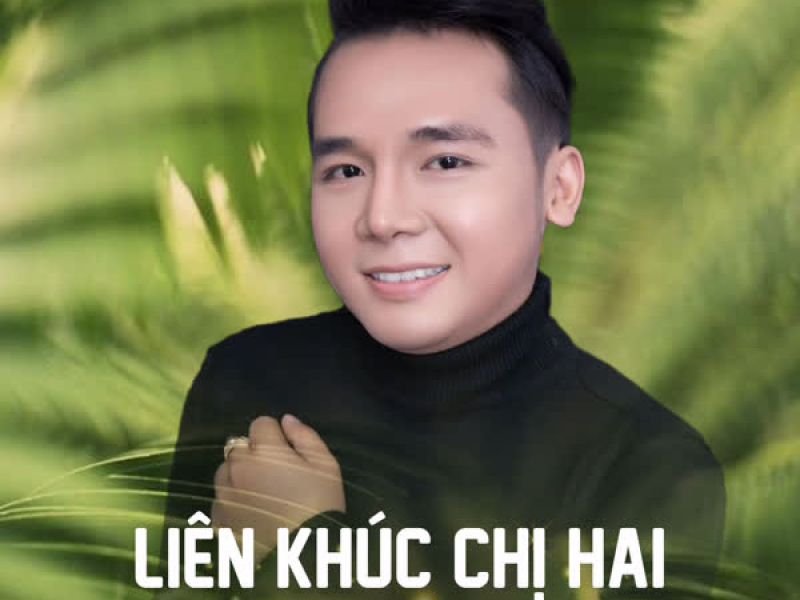 Liên Khúc Chị Hai (Single)