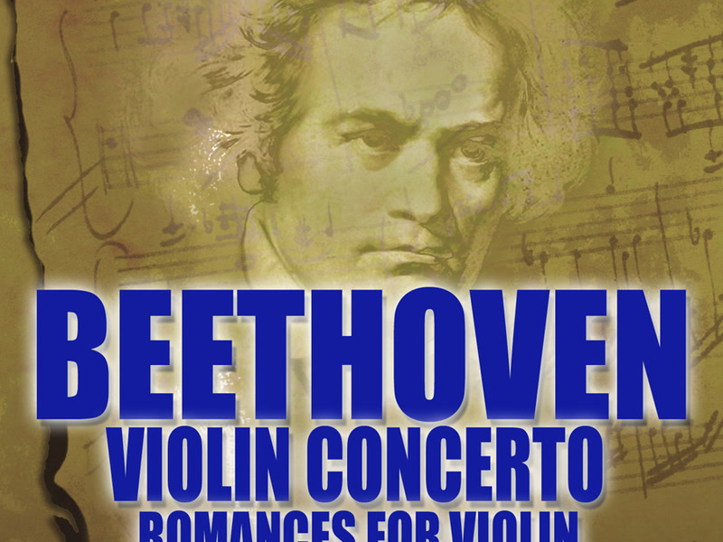 Beethoven Romances Nos. 1 & 2; Violin Concerto No. 1